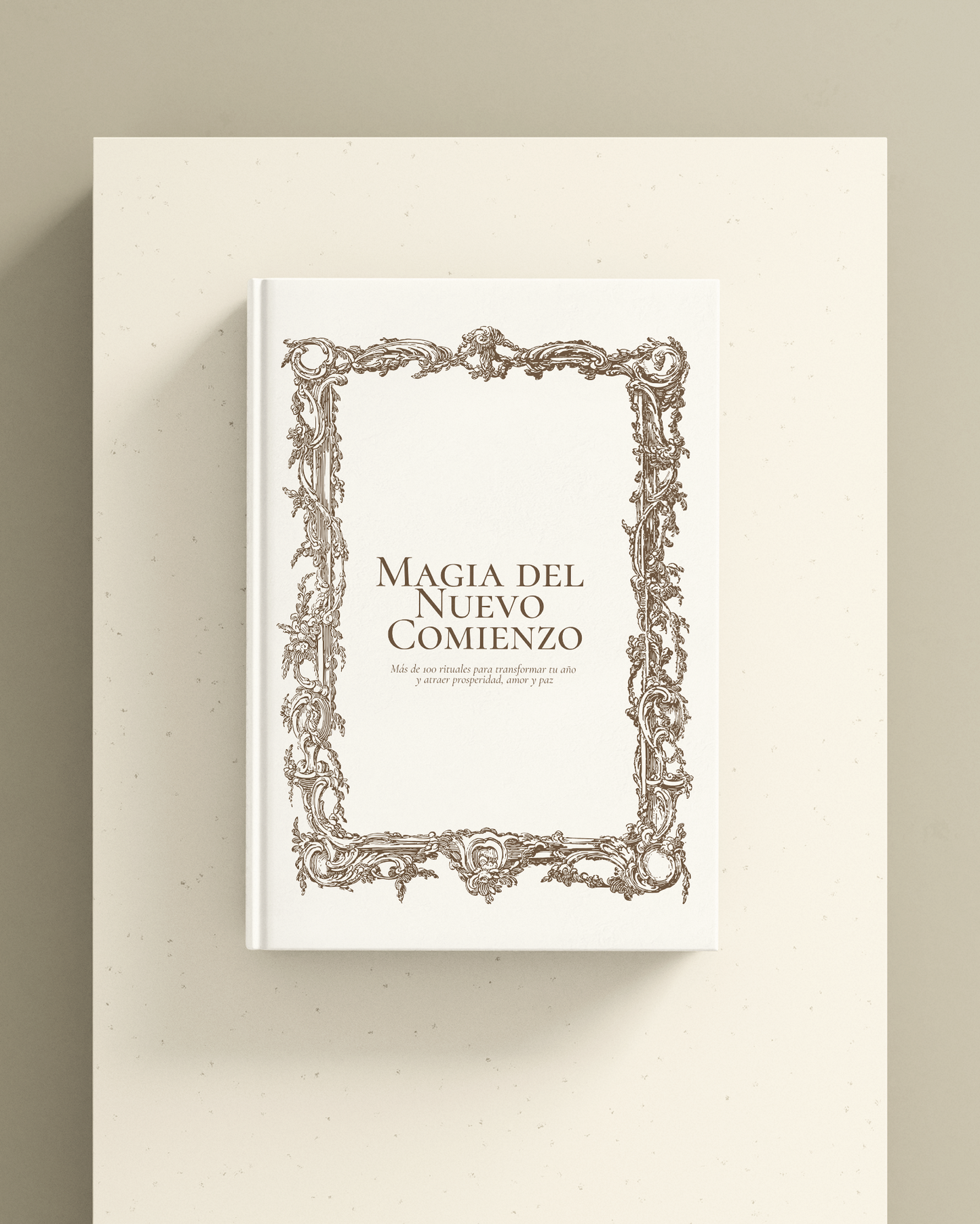 La magia del nuevo comienzo - ebook con más de 100 rituales para crear la vida de tus sueños.