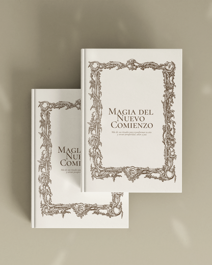 La magia del nuevo comienzo - ebook con más de 100 rituales para crear la vida de tus sueños.